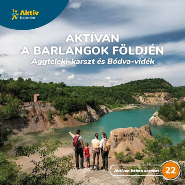 Aktívan Aggteleken és a Bódva-vidéken