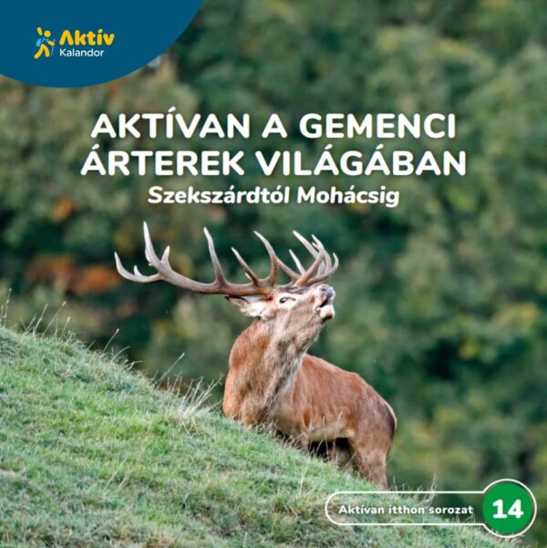Aktívan a gemenci árterek világában